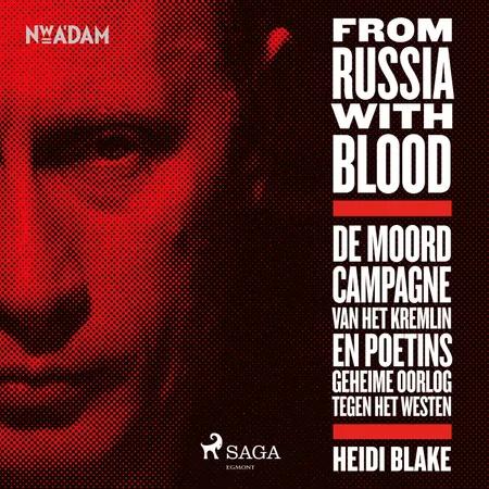 From Russia With Blood af Heidi Blake