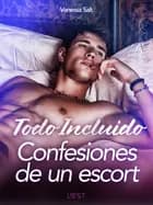 Todo incluido - Confesiones de un escort af Vanessa Salt