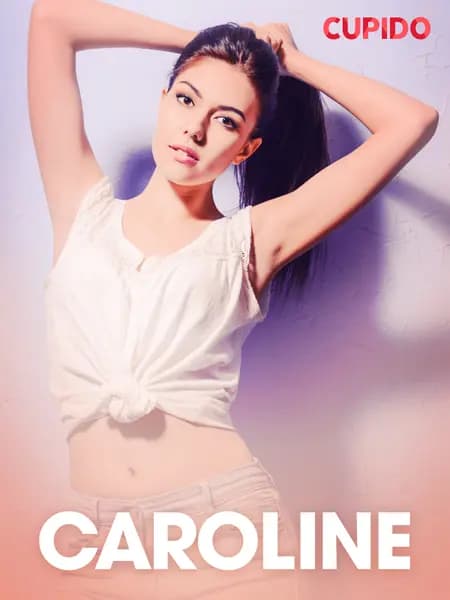 Caroline - erotisk novelle af Cupido