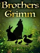 Animal Stories af Brothers Grimm