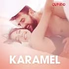 Karamel – erotiske noveller af Cupido