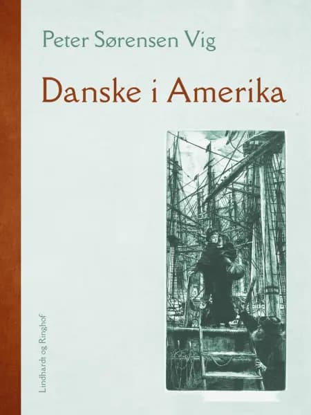 Danske i Amerika af Peter Sørensen Vig
