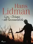Lim-Johan - ett levnadsöde af Hans Lidman