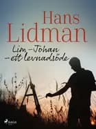 Lim-Johan – ett levnadsöde af Hans Lidman