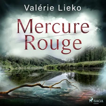 Mercure Rouge af Valérie Lieko