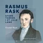 Rasmus Rask. Store tanker i et lille land af Kirsten Rask