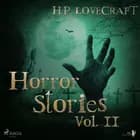 H. P. Lovecraft – Horror Stories Vol. II af H. P. Lovecraft