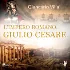 L’impero romano: Giulio Cesare af Giancarlo Villa