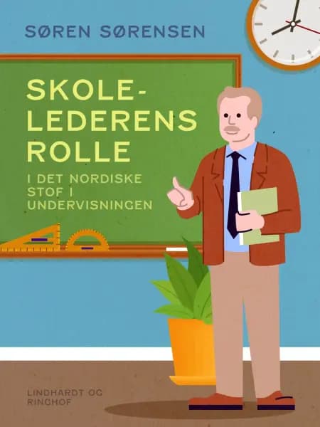 Skolelederens rolle i det nordiske stof i undervisningen af Søren Sørensen