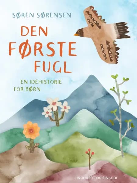 Den første fugl. En idéhistorie for børn af Søren Sørensen