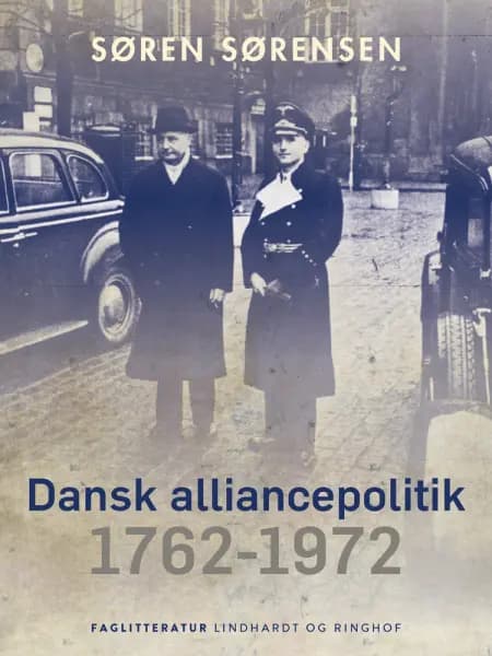 Dansk alliancepolitik 1762-1972 af Søren Sørensen