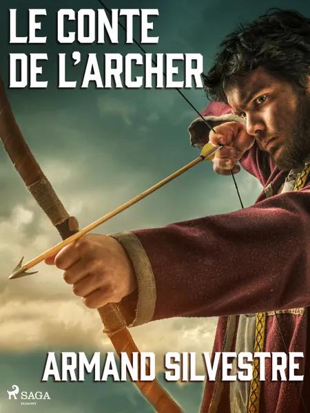 Le Conte de l’Archer af Armand Silvestre