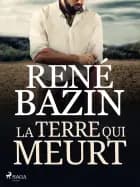 La Terre qui Meurt