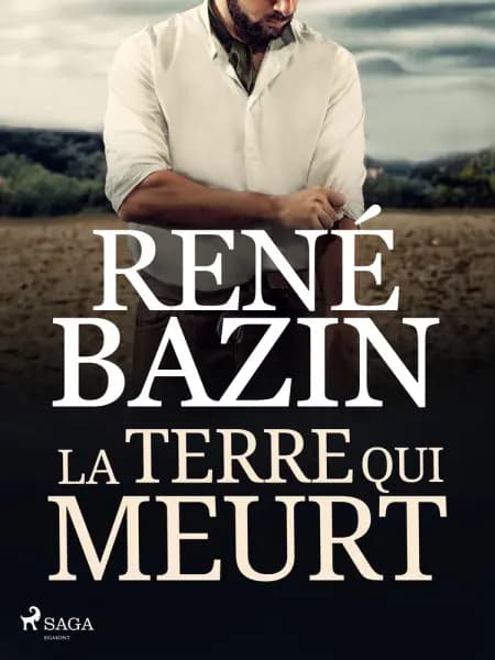 La Terre qui Meurt af René Bazin