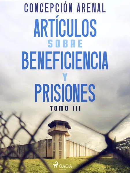 Artículos sobre beneficiencia y prisiones. Tomo III af Concepción Arenal
