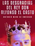 Las desgracias del rey don Alfonso el Casto af Antonio Mira de Amescua