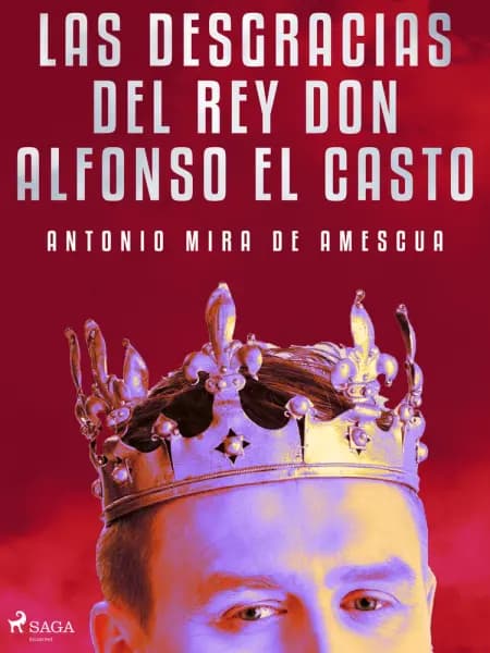 Las desgracias del rey don Alfonso el Casto af Antonio Mira de Amescua