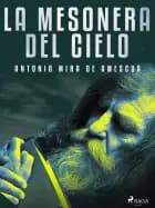 La mesonera del cielo af Antonio Mira de Amescua