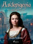 Asclepigenia af Juan Valera