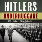 Hitlers underhuggare af Christer Bergström