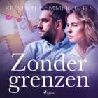 Zonder grenzen af Kristien Hemmerechts