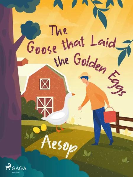 The Goose that Laid the Golden Eggs af Aesop