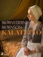 Kalatyttö af Bjørnstjerne Bjørnson