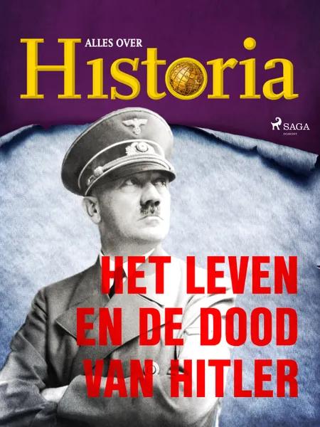 Het leven en de dood van Hitler af Alles over Historia
