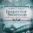 Inspector Swanson und die Mathematik des Mordens - Ein viktorianischer Krimi af Robert C. Marley