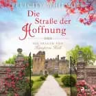 Die Straße der Hoffnung: Die Frauen von Hampton Hall, Roman (Die Hampton-Hall-Trilogie 2) af Felicity Whitmore