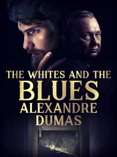 The Whites and the Blues af Alexandre Dumas