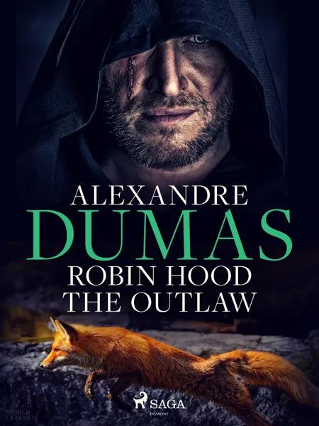 Robin Hood the Outlaw af Alexandre Dumas