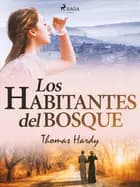 Los habitantes del bosque af Thomas Hardy