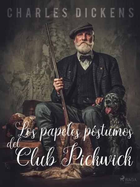 Los papeles póstumos del Club Pickwick af Charles Dickens
