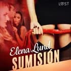 Sumisión - Relato corto erótico af Elena Lund