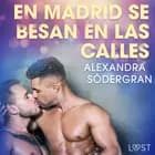 En Madrid se besan en las calles af Alexandra Södergran
