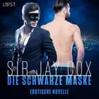 Black 2 - Die Schwarze Maske - Erotische Novelle af Sir Jay Cox