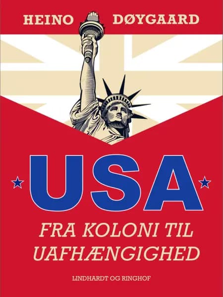 USA - fra koloni til uafhængighed af Heino Døygaard