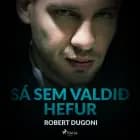 Sá sem valdið hefur af Robert Dugoni