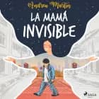 La mamá invisible af Andreu Martín