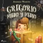Gregorio Miedo y Medio af Andreu Martín
