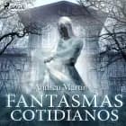 Fantasmas cotidianos af Andreu Martín