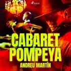 Cabaret Pompeya af Andreu Martín