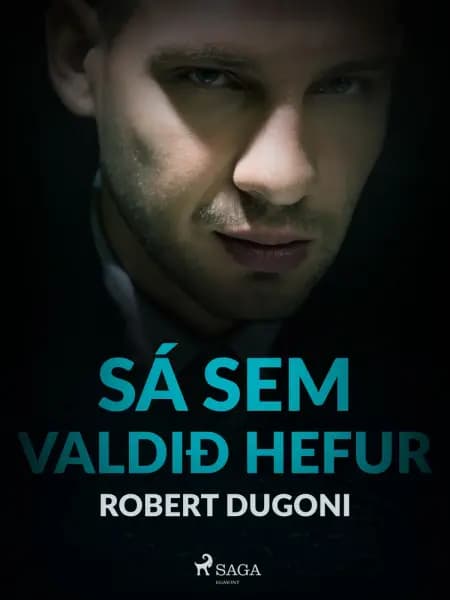Sá sem valdið hefur af Robert Dugoni
