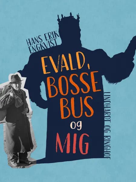 Evald, Bosse Bus og mig af Hans Erik Engqvist