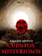 Cuentos misteriosos af Amado Nervo
