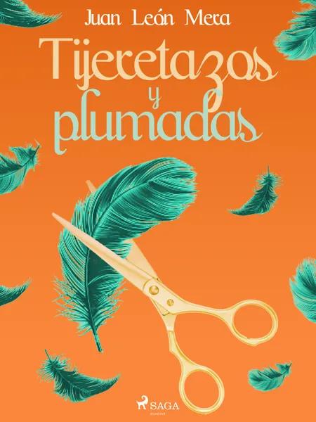 Tijeretazos y plumadas af Juan León Mera