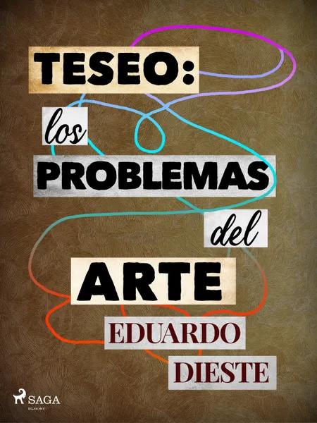 Teseo: Los problemas del arte af Eduardo Dieste