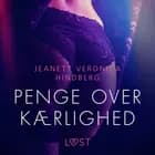 Penge over kærlighed af Jeanett Veronica Hindberg