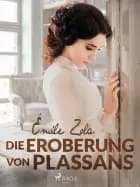 Die Eroberung von Plassans af Émile Zola